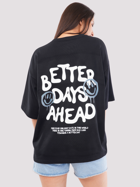 BETTER DAYS AHEAD OVERSIZED T-SHIRT