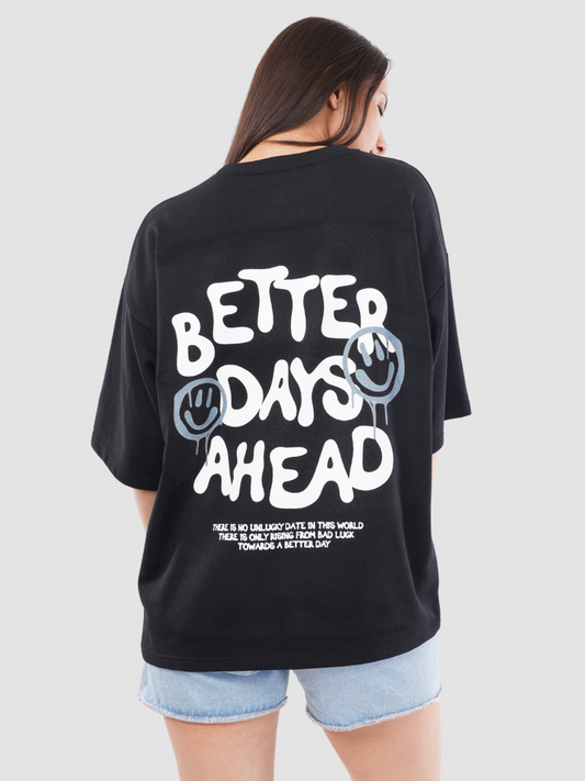 BETTER DAYS AHEAD OVERSIZED T-SHIRT