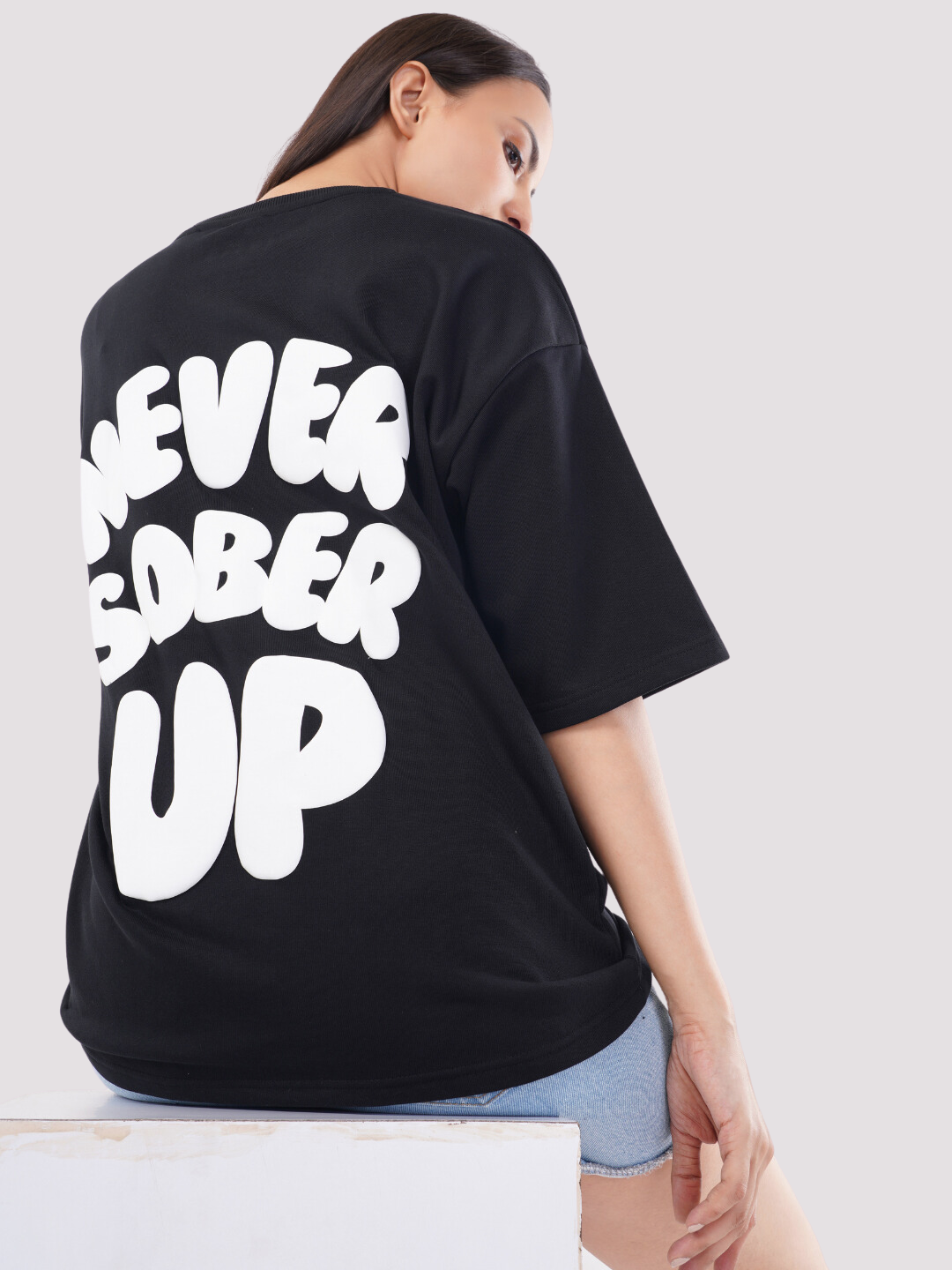 NEVER SOBER UP OVERSIZED T-SHIRT