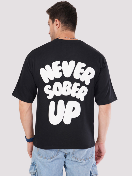 NEVER SOBER UP OVERSIZED T-SHIRT