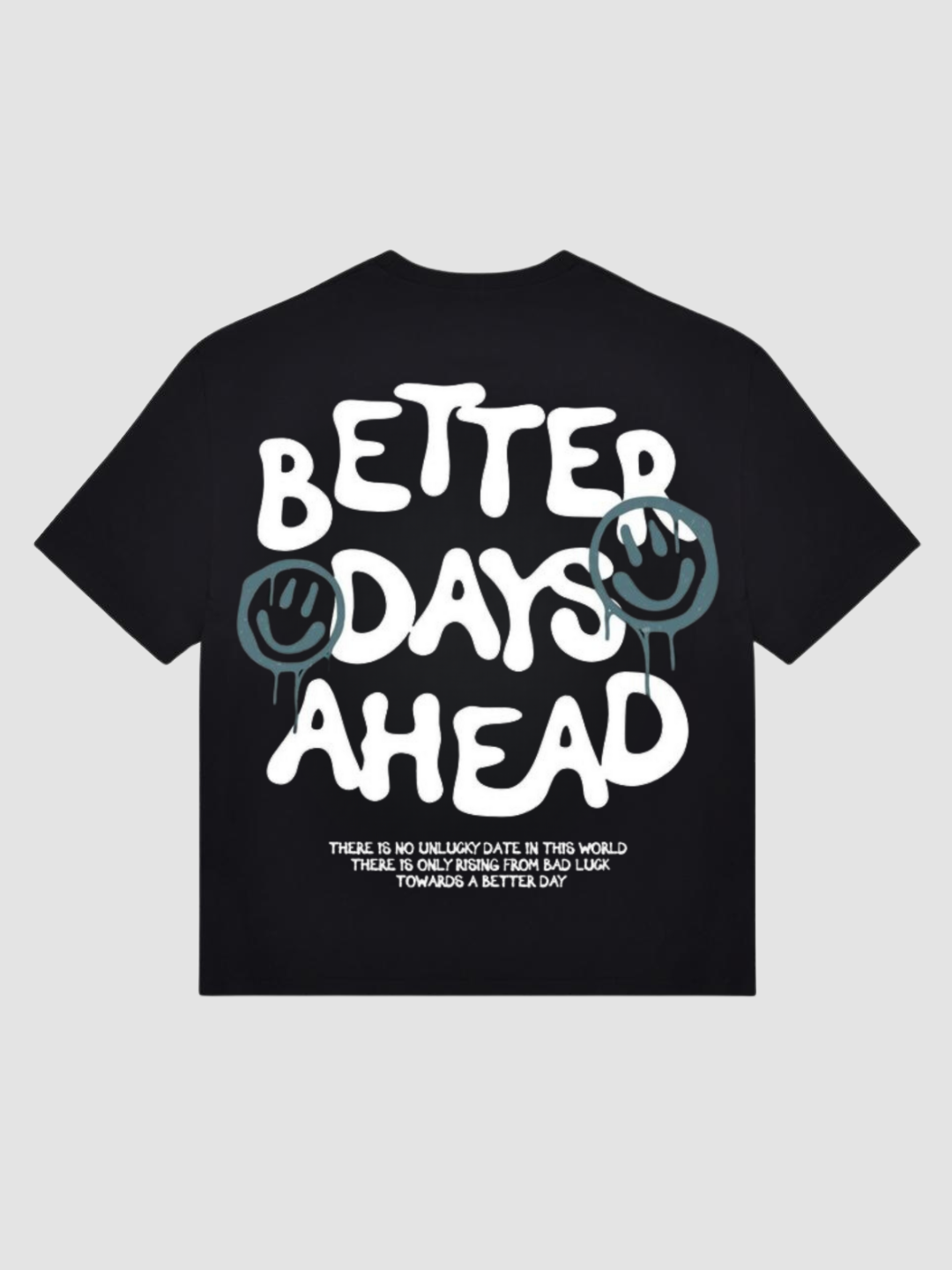 BETTER DAYS AHEAD OVERSIZED T-SHIRT